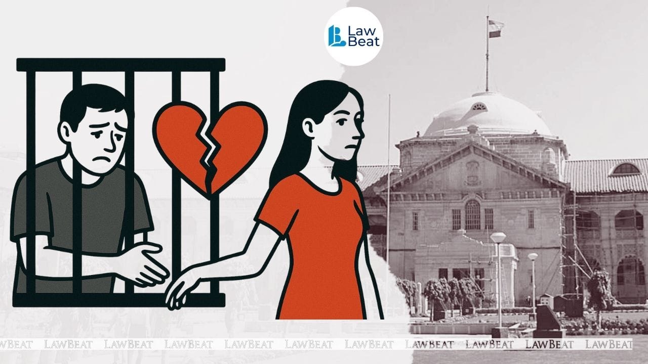 Rape Allegations Post Breakups Rising: Allahabad HC on Misuse of Penal Laws Rape Allegations Post Breakups Rising: Allahabad HC on Misuse of Penal Laws